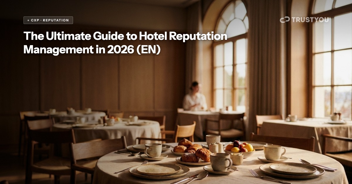 The ultimate guide to hotel reputation management in 2026 — TrustYou blog header